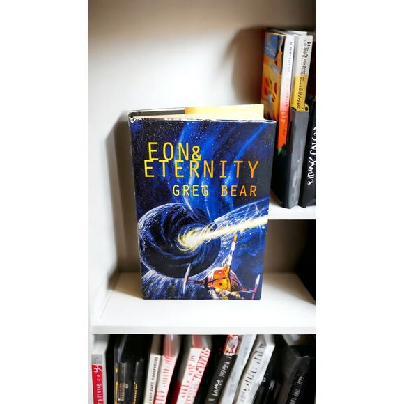Eon & Eternity Greg Bear Hardcover First Printing 1999 Sci Fi Book Fantasy - Picture 3 of 3